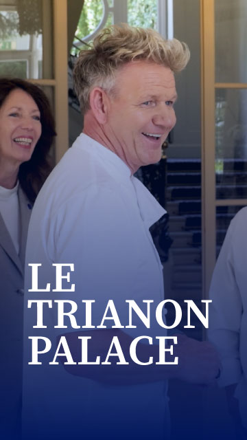Le Trianon Palace – Gordon Ramsey
