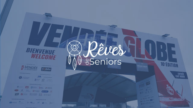 Rêves de Seniors | Vendée Globe