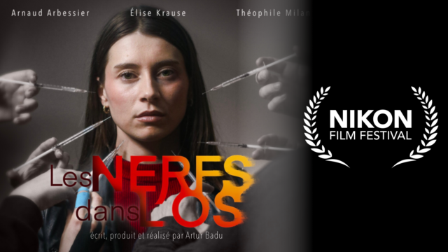 Les Nerfs dans l&rsquo;Os : notre court métrage présenté au Nikon Film Festival